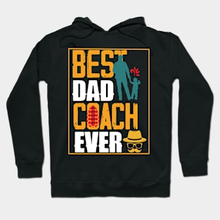 Best Dad Coach Ever Hoodie